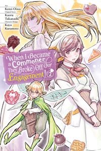 When I Became a Commoner They Broke Off Our Engagement! Manga Volume 2